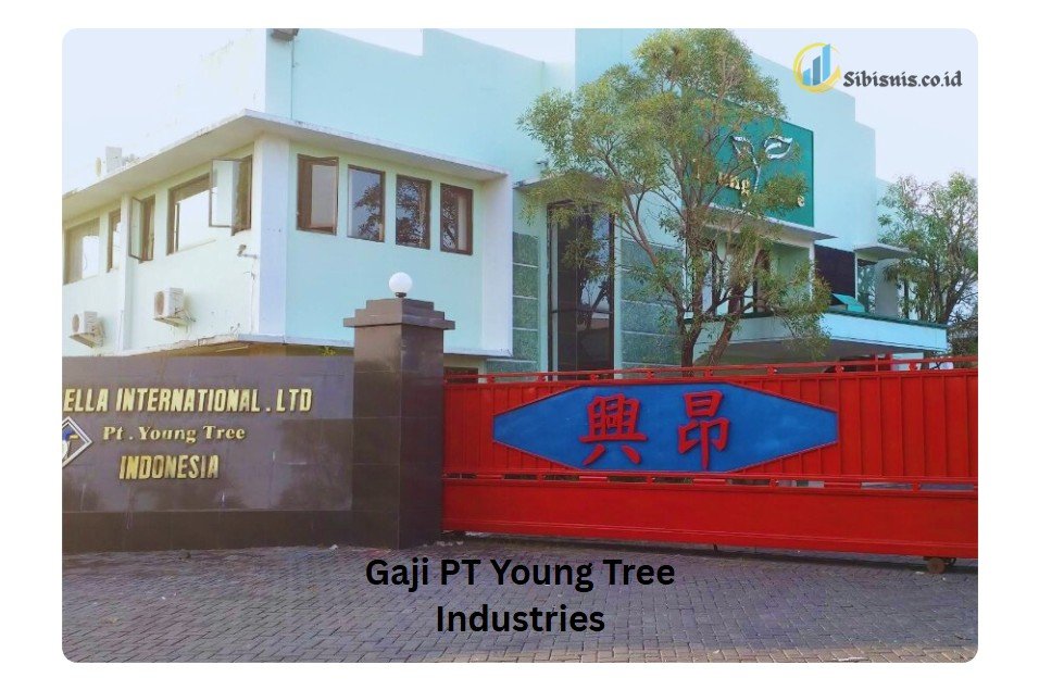 Gaji PT Young Tree Industries