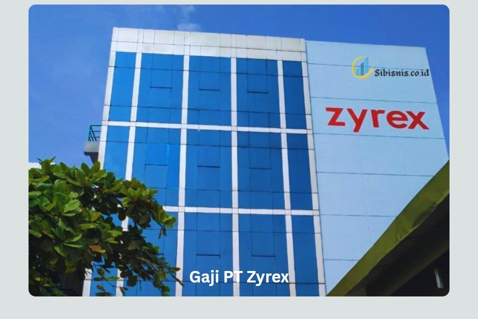 Gaji PT Zyrex