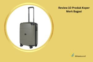 Review 10 Produk Koper Merk Bagasi